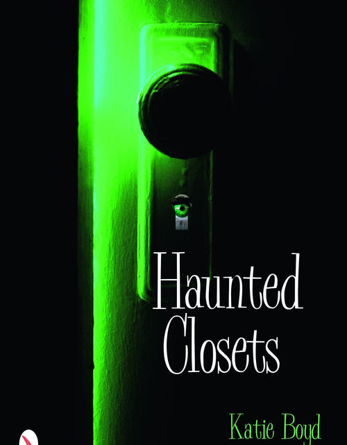 Load image into Gallery viewer, Haunted Closets by Schiffer Publishing
