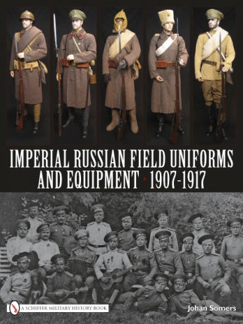 Load image into Gallery viewer, Imperial Russian Field Uniforms and Equipment 1907-1917 by Schiffer Publishing
