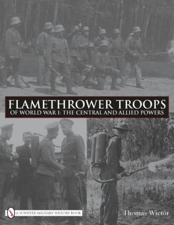 Load image into Gallery viewer, Flamethrower Troops of World War I by Schiffer Publishing
