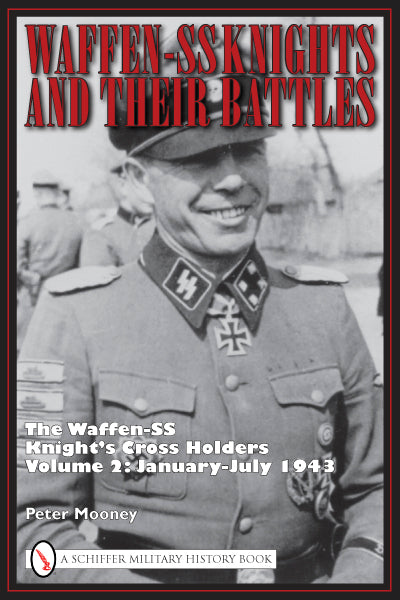 Load image into Gallery viewer, Waffen-SS Knights and Their Battles by Schiffer Publishing
