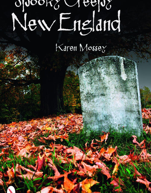 Load image into Gallery viewer, Spooky Creepy New England by Schiffer Publishing
