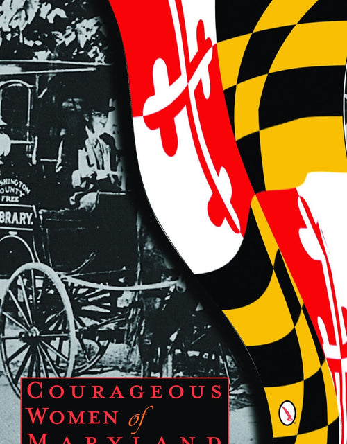 Load image into Gallery viewer, Courageous Women of Maryland by Schiffer Publishing
