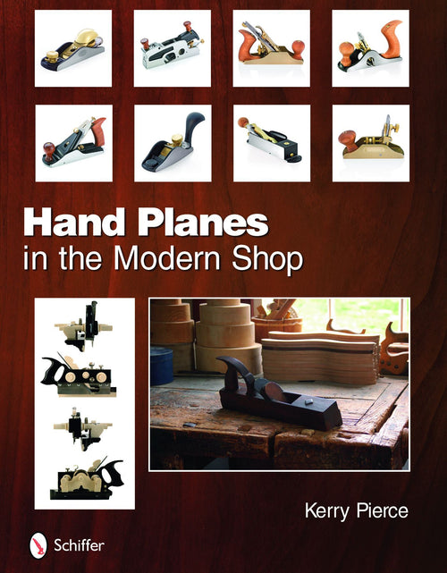 Load image into Gallery viewer, Hand Planes in the Modern Shop by Schiffer Publishing
