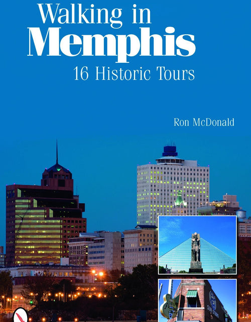 Load image into Gallery viewer, Walking in Memphis: 16 Historic Tours by Schiffer Publishing
