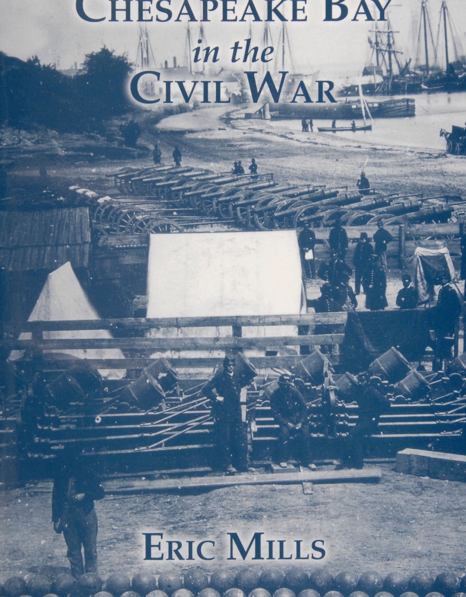 Chesapeake Bay in the Civil War by Schiffer Publishing