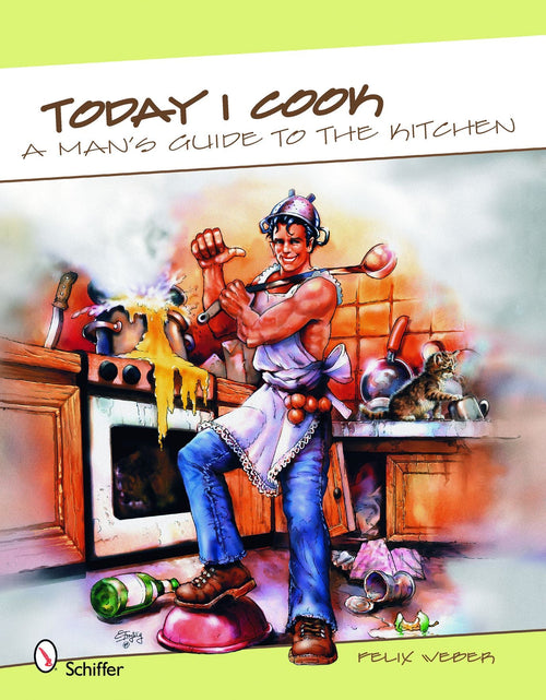 Load image into Gallery viewer, Today I Cook by Schiffer Publishing
