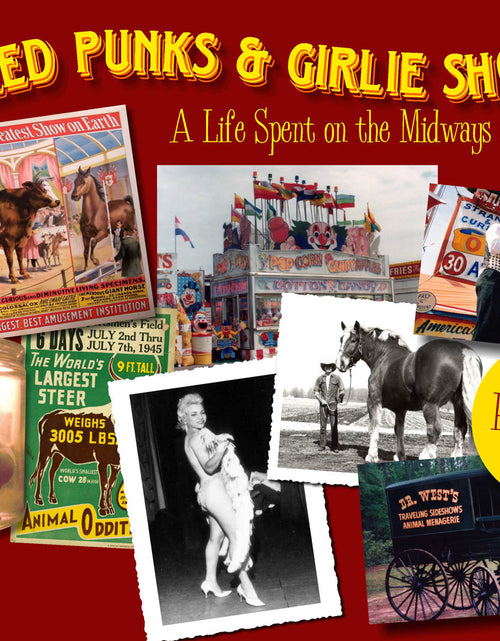Load image into Gallery viewer, Pickled Punks and Girlie Shows: A Life Spent on the Midways of America by Schiffer Publishing
