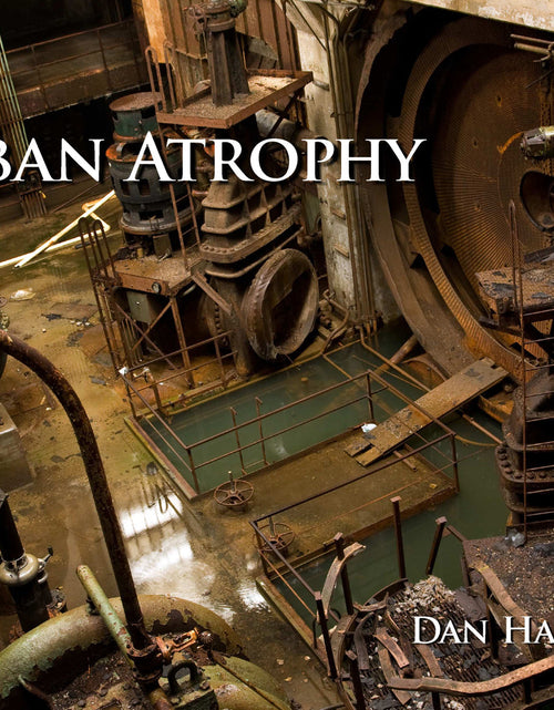 Load image into Gallery viewer, Urban Atrophy by Schiffer Publishing
