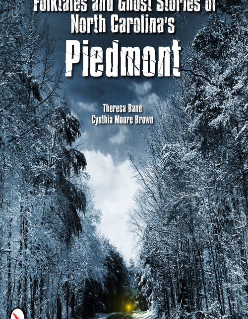Load image into Gallery viewer, Folktales and Ghost Stories of North Carolina's Piedmont by Schiffer Publishing
