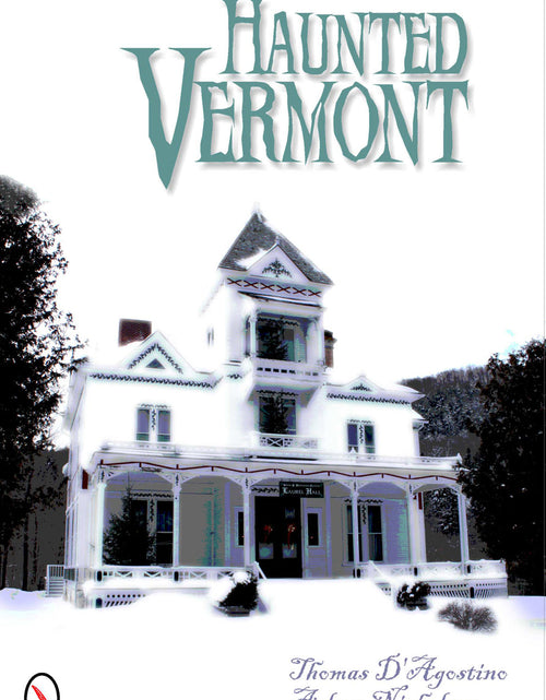 Load image into Gallery viewer, Haunted Vermont by Schiffer Publishing
