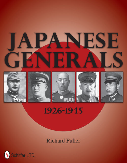 Load image into Gallery viewer, Japanese Generals 1926-1945 by Schiffer Publishing
