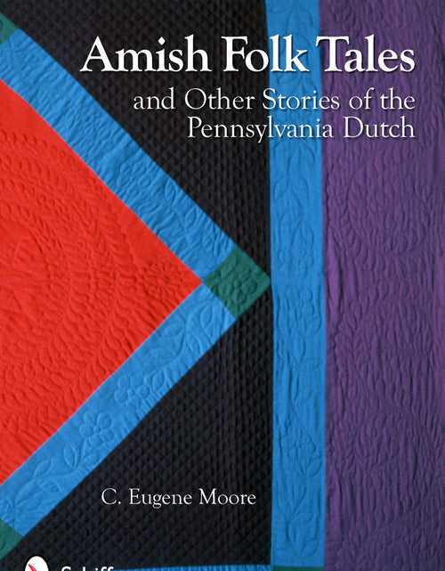 Load image into Gallery viewer, Amish Folk Tales &amp; Other Stories of the Pennsylvania Dutch by Schiffer Publishing
