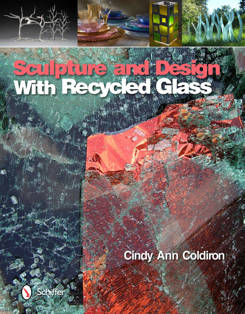 Load image into Gallery viewer, Sculpture and Design with Recycled Glass by Schiffer Publishing
