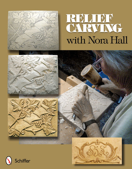 Load image into Gallery viewer, Relief Carving with Nora Hall by Schiffer Publishing

