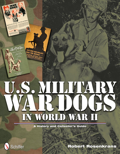 Load image into Gallery viewer, U.S. Military War Dogs in World War II by Schiffer Publishing
