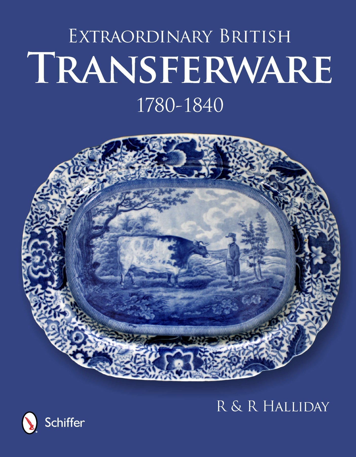 Extraordinary British Transferware: 1780-1840 by Schiffer Publishing