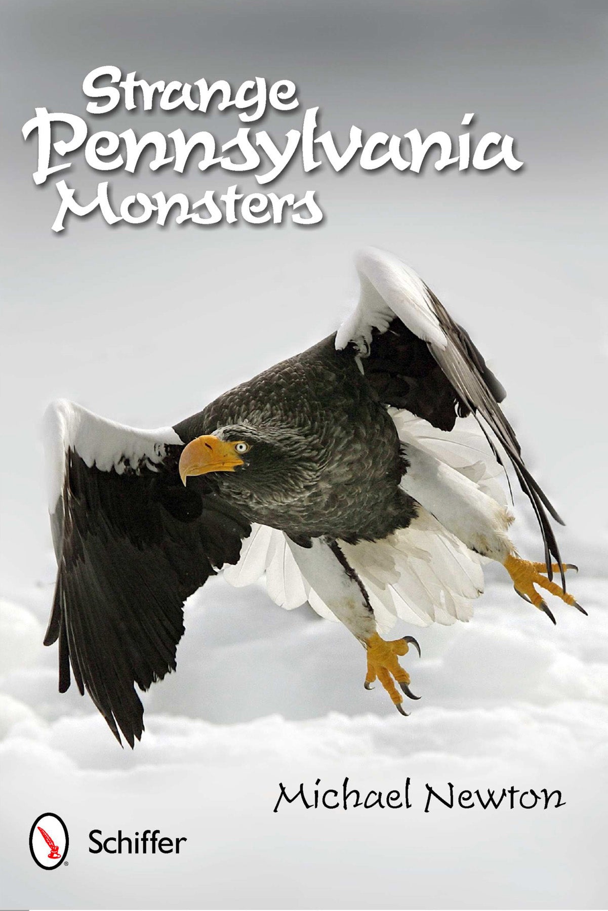 Strange Pennsylvania Monsters by Schiffer Publishing