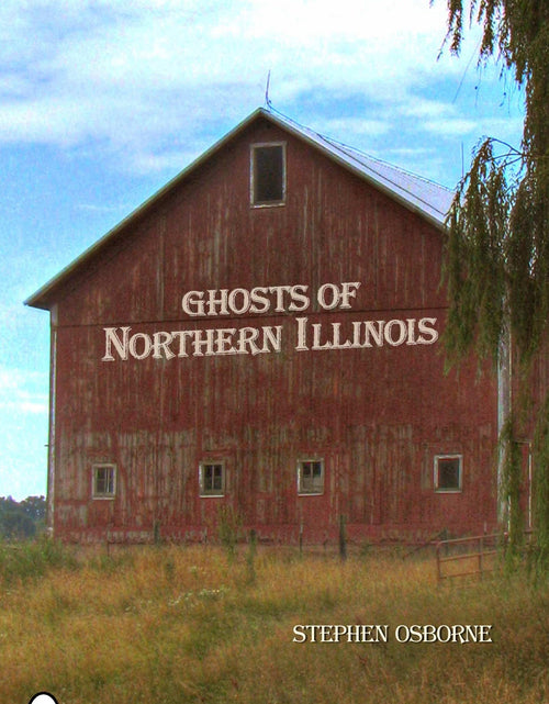 Load image into Gallery viewer, Ghosts of Northern Illinois by Schiffer Publishing

