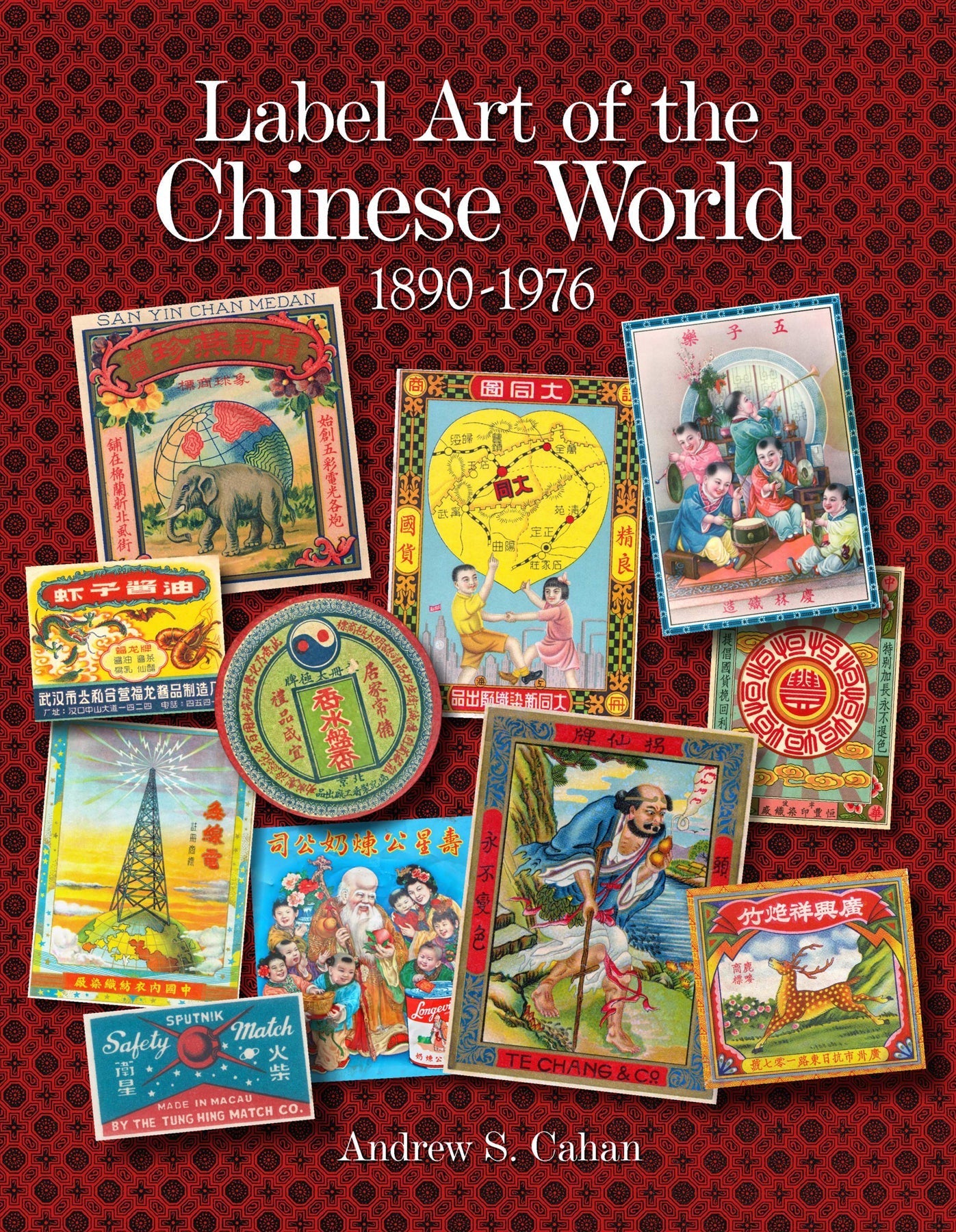 Label Art of the Chinese World, 1890-1976 by Schiffer Publishing