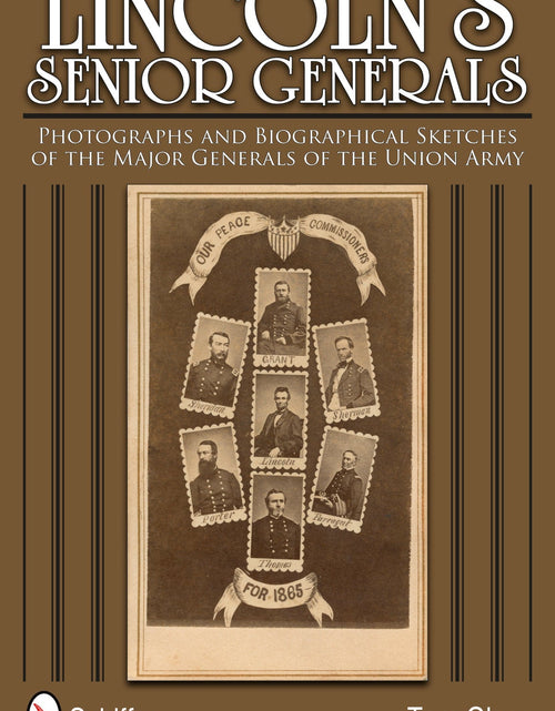 Load image into Gallery viewer, Lincoln's Senior Generals by Schiffer Publishing
