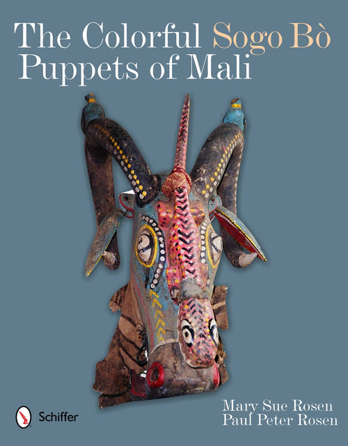 Load image into Gallery viewer, The Colorful Sogo Bò Puppets of Mali by Schiffer Publishing
