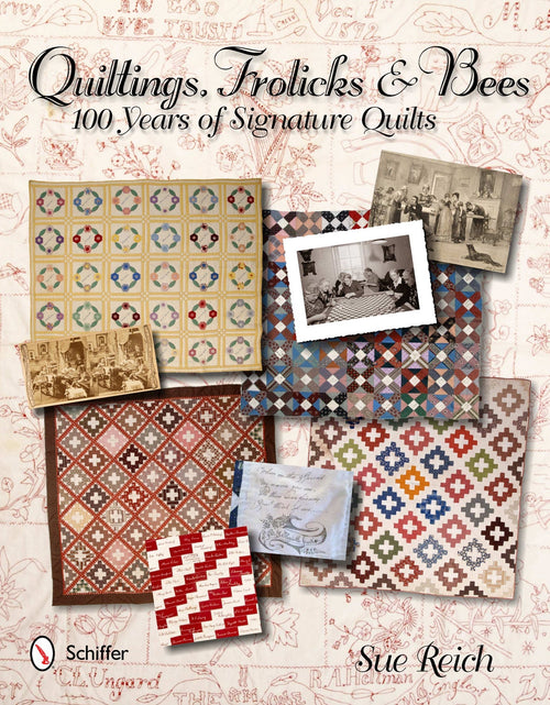 Load image into Gallery viewer, Quiltings, Frolicks, &amp; Bees by Schiffer Publishing
