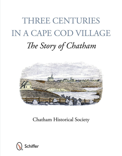 Load image into Gallery viewer, Three Centuries in a Cape Cod Village by Schiffer Publishing
