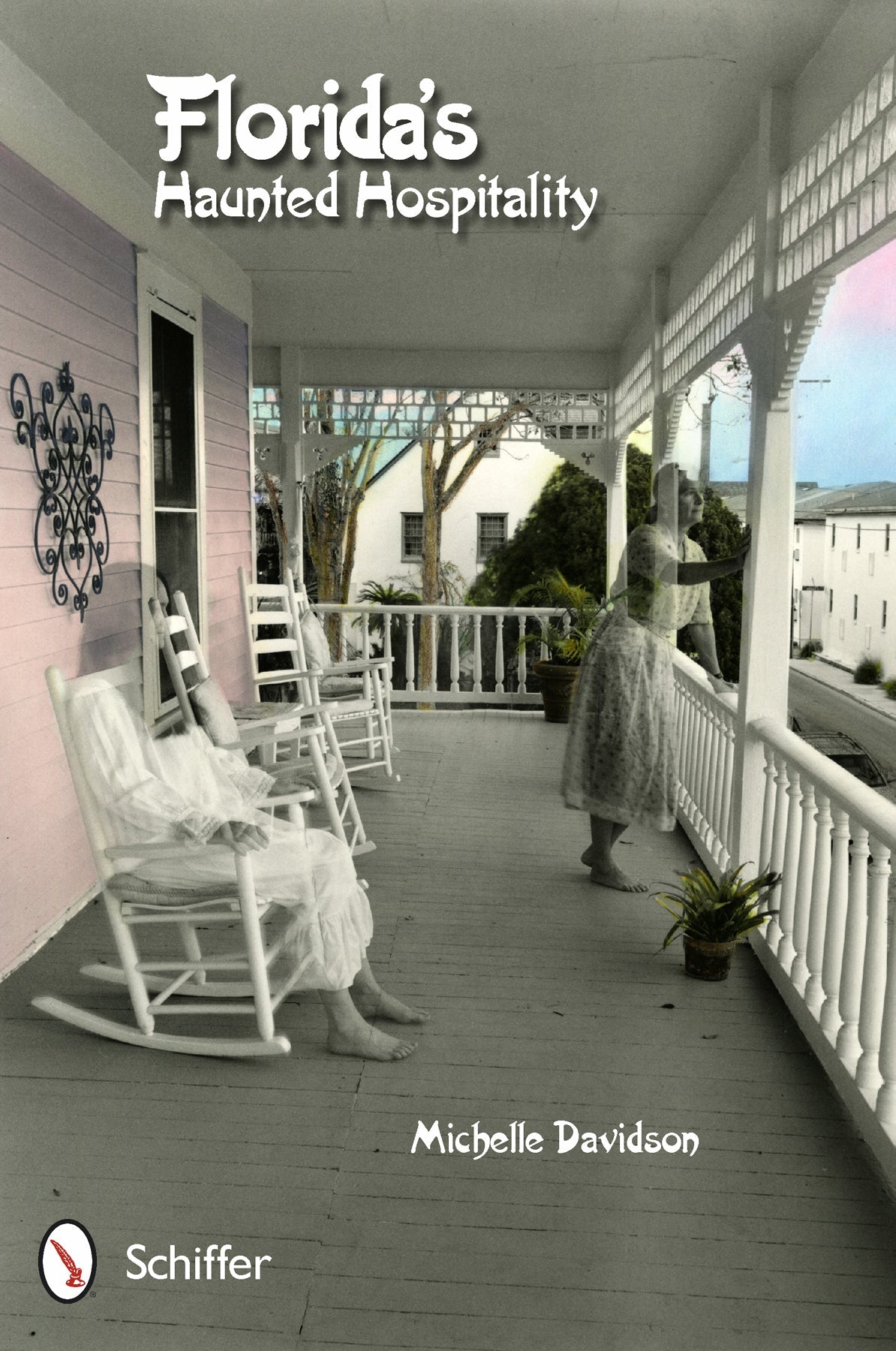 Florida's Haunted Hospitality by Schiffer Publishing