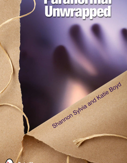 Load image into Gallery viewer, Paranormal Unwrapped by Schiffer Publishing
