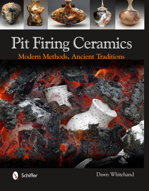 Load image into Gallery viewer, Pit Firing Ceramics by Schiffer Publishing
