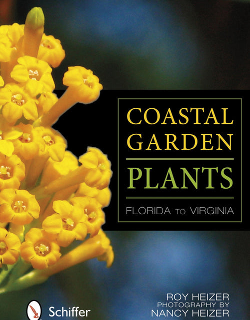 Load image into Gallery viewer, Coastal Garden Plants by Schiffer Publishing

