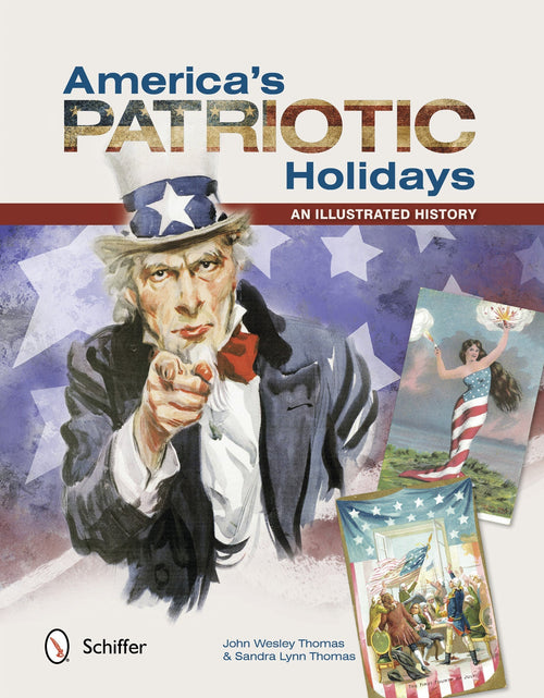 Load image into Gallery viewer, America's Patriotic Holidays by Schiffer Publishing
