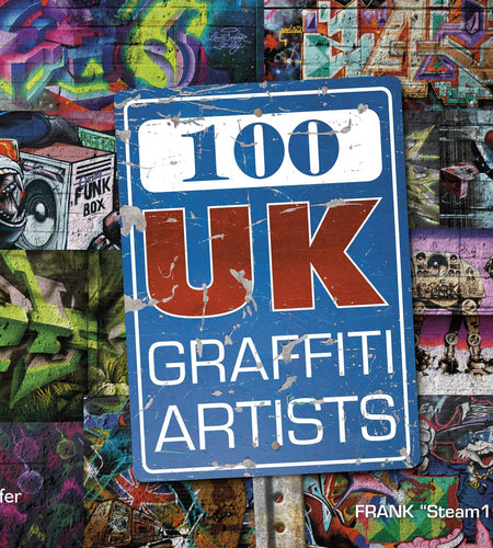 100 UK Graffiti Artists by Schiffer Publishing
