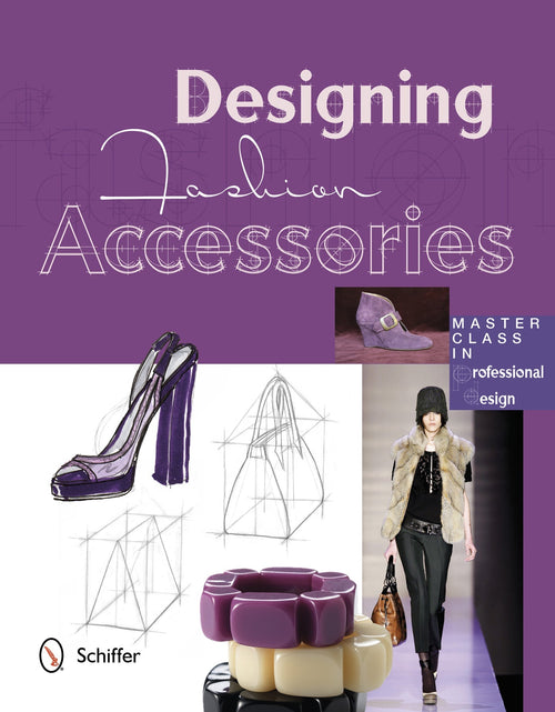 Load image into Gallery viewer, Designing Fashion Accessories by Schiffer Publishing
