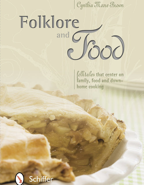 Load image into Gallery viewer, Folklore and Food by Schiffer Publishing

