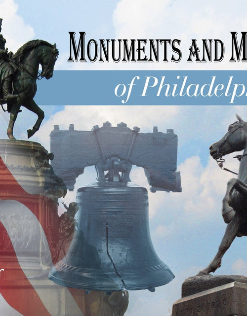 Load image into Gallery viewer, Monuments and Memorials of Philadelphia by Schiffer Publishing
