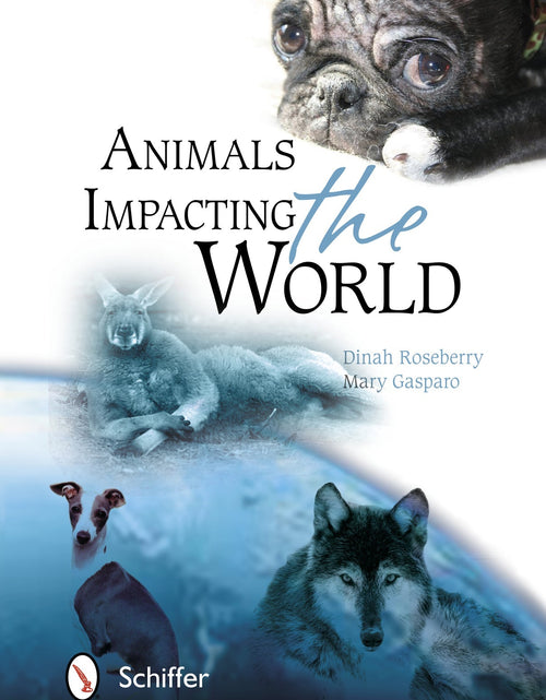 Load image into Gallery viewer, Animals Impacting the World by Schiffer Publishing
