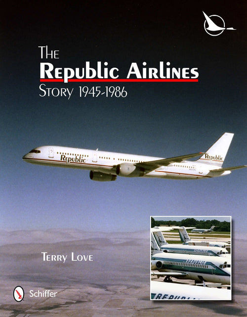 Load image into Gallery viewer, The Republic Airlines Story by Schiffer Publishing
