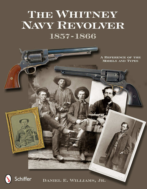 Load image into Gallery viewer, The Whitney Navy Revolver by Schiffer Publishing
