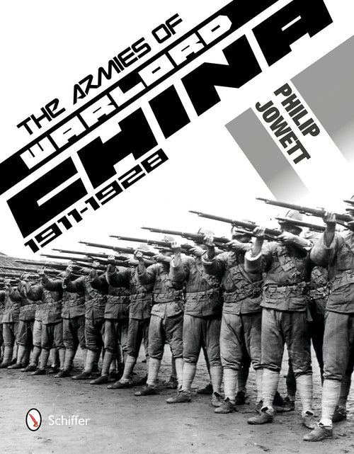 Load image into Gallery viewer, The Armies of Warlord China 1911-1928 by Schiffer Publishing
