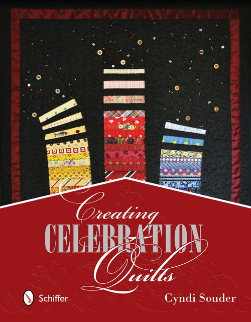 Load image into Gallery viewer, Creating Celebration Quilts by Schiffer Publishing
