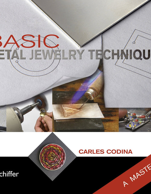 Load image into Gallery viewer, Basic Metal Jewelry Techniques by Schiffer Publishing
