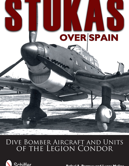 Load image into Gallery viewer, Stukas Over Spain by Schiffer Publishing
