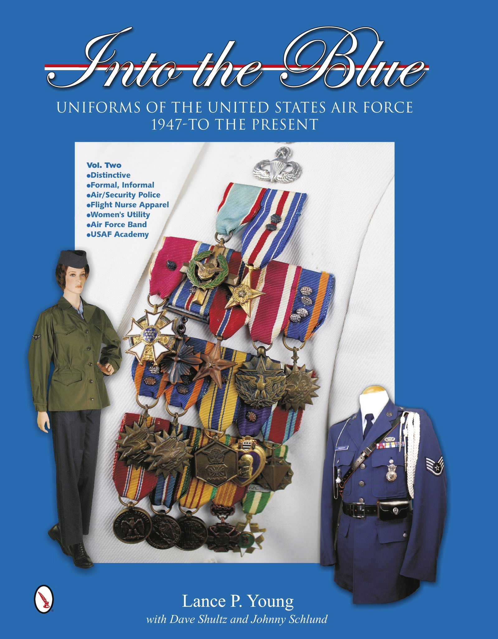 Into the Blue: Uniforms of the United States Air Force, 1947 to the Present by Schiffer Publishing
