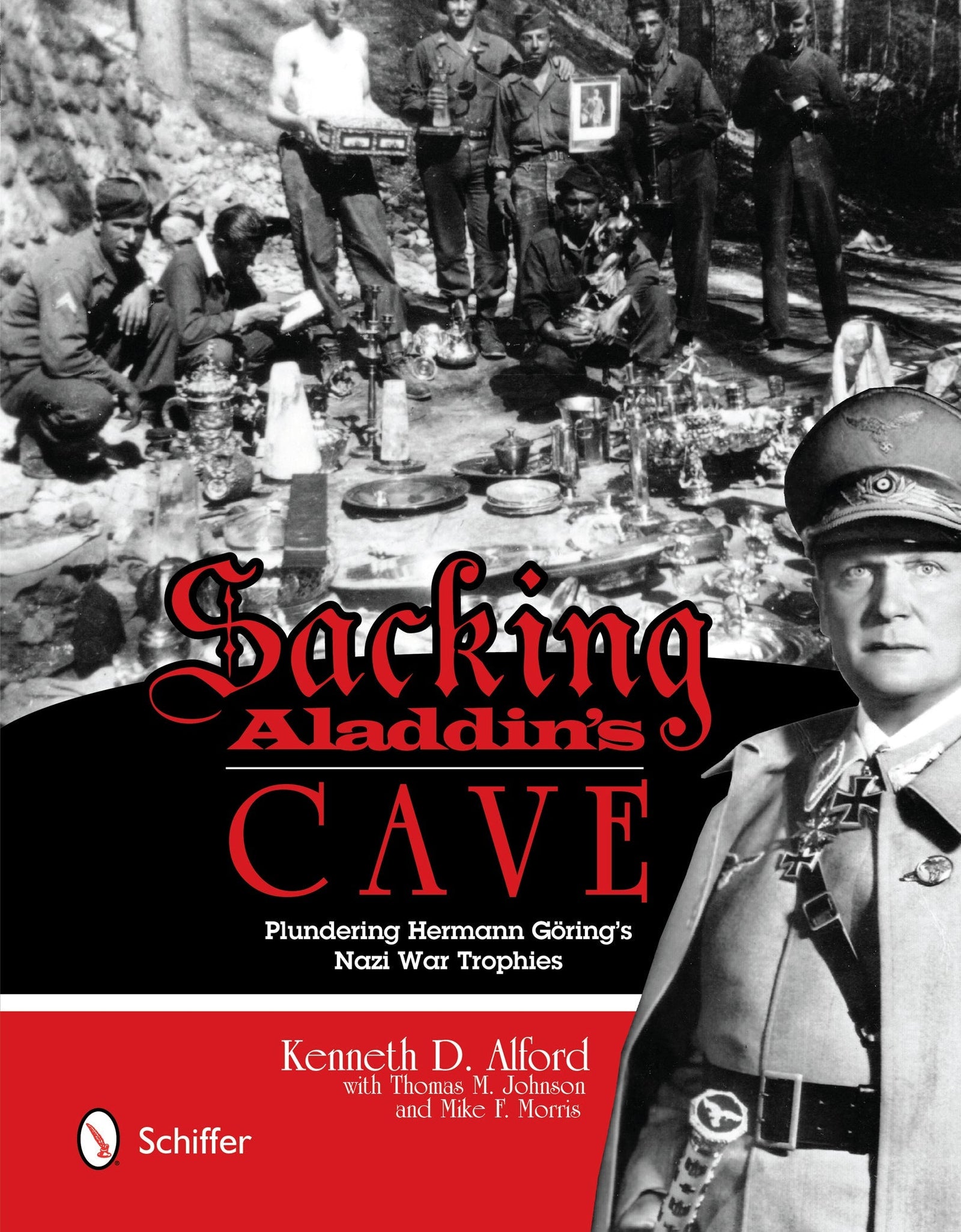 Sacking Aladdin’s Cave: Plundering Göring’s Nazi War Trophies by Schiffer Publishing