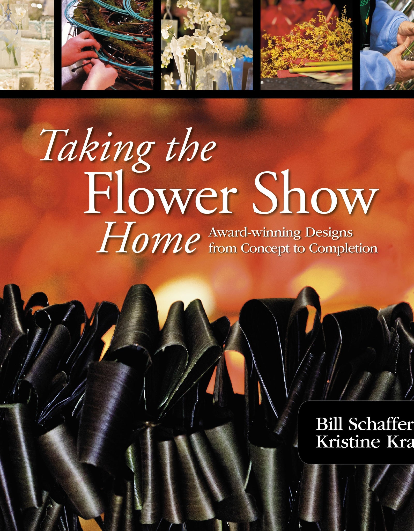 Taking the Flower Show Home by Schiffer Publishing