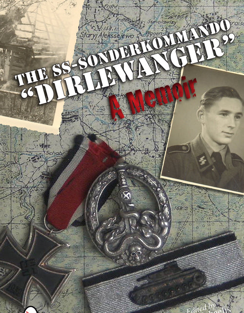Load image into Gallery viewer, The SS-Sonderkommando "Dirlewanger": A Memoir by Schiffer Publishing
