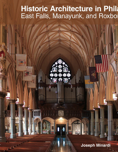 Load image into Gallery viewer, Historic Architecture in Philadelphia: East Falls, Manayunk, and Roxborough by Schiffer Publishing
