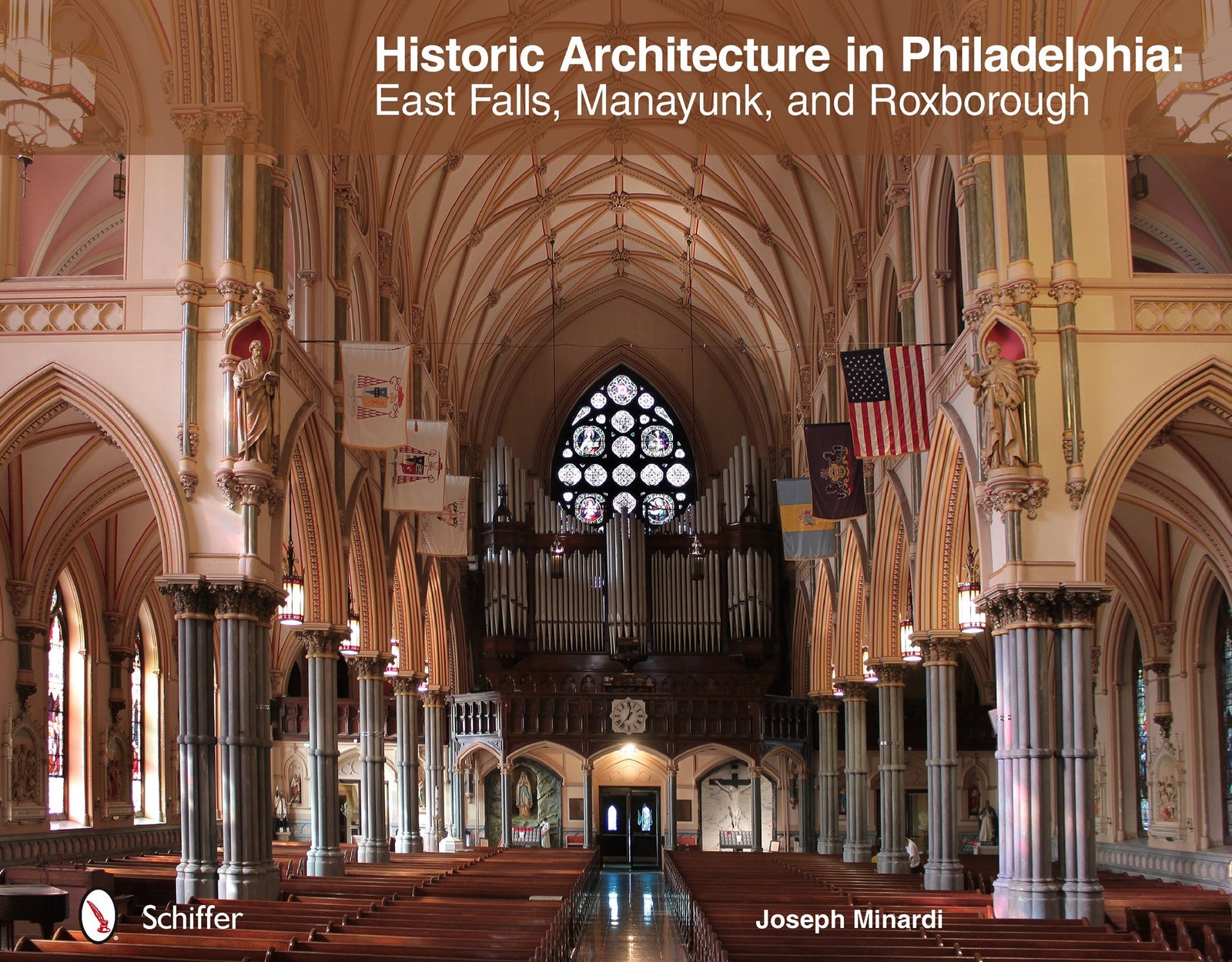 Historic Architecture in Philadelphia: East Falls, Manayunk, and Roxborough by Schiffer Publishing