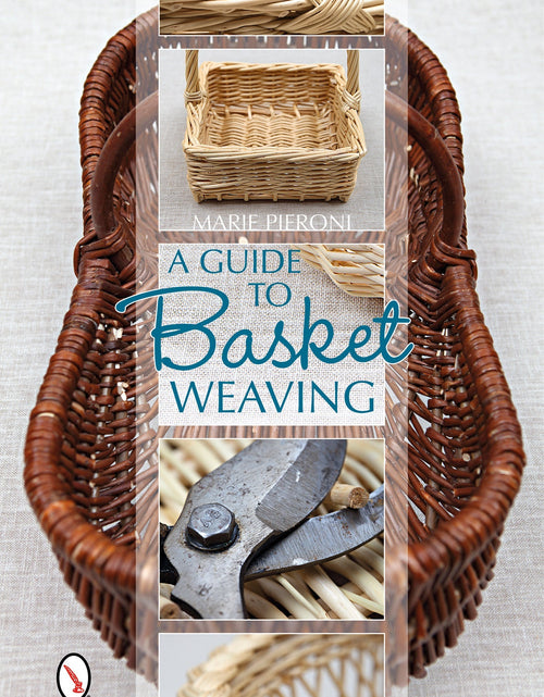 Load image into Gallery viewer, A Guide to Basket Weaving by Schiffer Publishing
